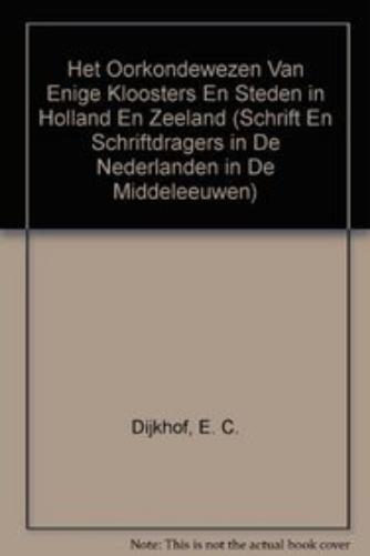 Het oorkondewezen van enige kloosters en steden in Holland en Zeeland 1200-1325. 2. Bijlagen, Afbeeldingen, Transcripties