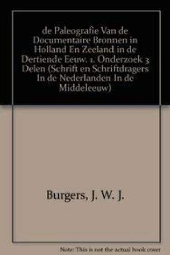 De Paleografie van de Documentaire Bronnen in Holland en Zeeland in de Dertiende Eeuw. 1. Onderzoek