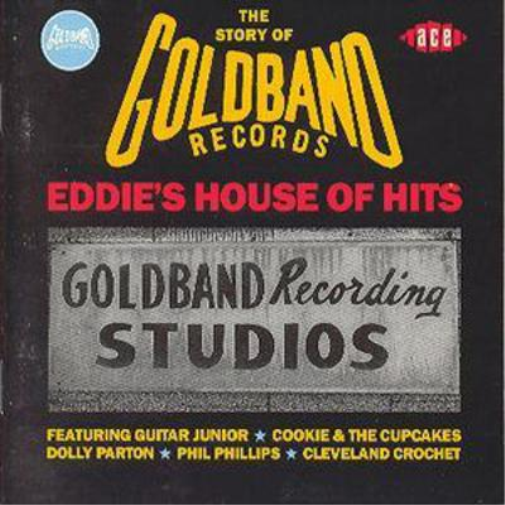 The Story Of Goldband Records: EDDIE'S HOUSE OF HITS