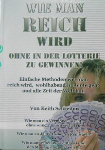Wie man Reich wird ohne in der Lotterie zu gewinnen!