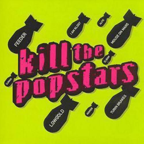 Kill The Popstars: 16 FAT INDIE HITS!