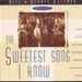 Sweetest Song I Know