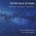 To the Field of Stars