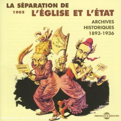 La Séparation Des Églises Et De L'État: Archives Historiques 1893-1936