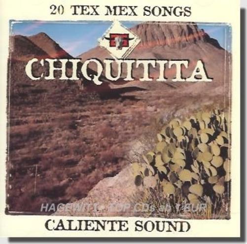 Chiquitita / 20 Tex Mex Songs (Caliente Sound