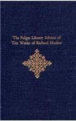 The Folger Library Edition of The Works of Richard Hooker