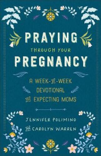 Praying Through Your Pregnancy