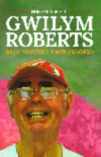 Hunangofiant Gwilym Roberts - Dros ysgwydd y blynyddoedd