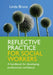 Reflective Practice for Social Workers: A Handbook for Developing Professional Confidence
