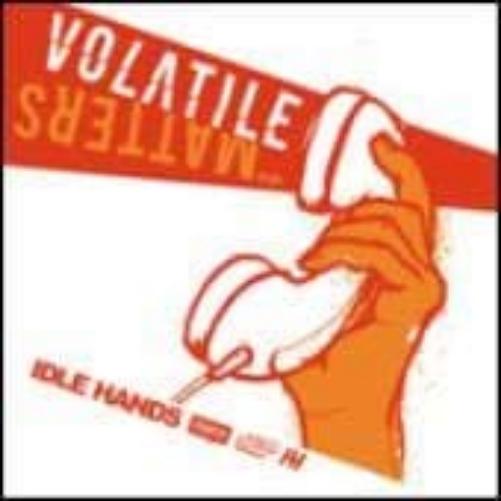 Volatile Matters
