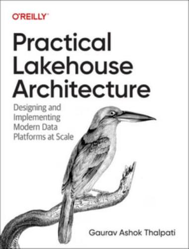 Practical Lakehouse Architecture