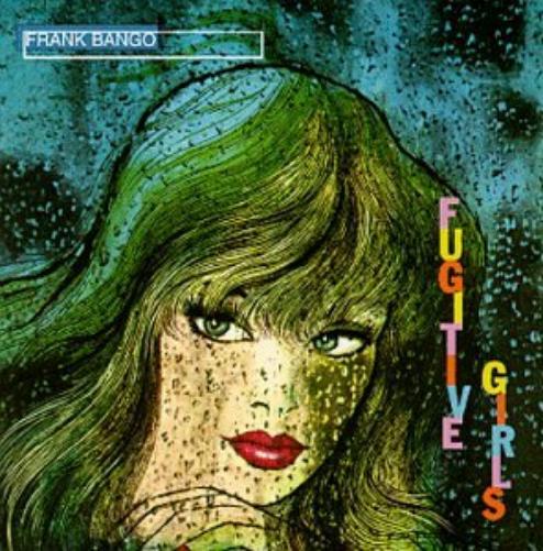 Frank Bango-Fugitive Girls
