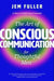 The Art of Conscious Communication for Thoughtful Men