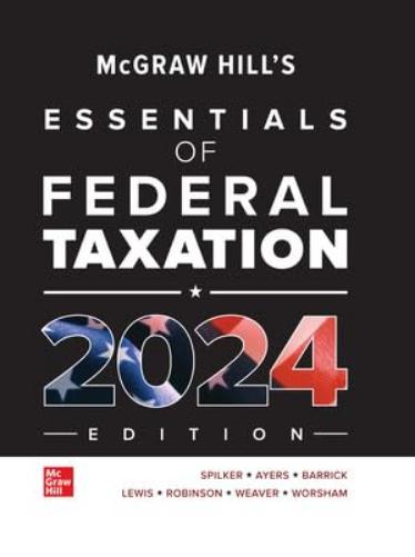 Loose Leaf for McGraw-Hill's Essentials of Federal Taxation 2024 Edition