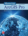 Looseleaf for Mastering ArcGIS Pro