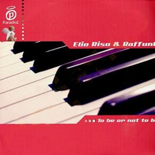 ELIO RISO & RAFFUNK / TO BE OR NOT TO BE