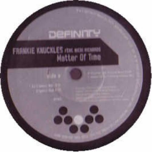 Frankie Knuckles Feat. Nicki Richards / Matter Of Time