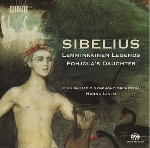 Sibelius: Lemminkainen Legends/Pohjola's Daughter