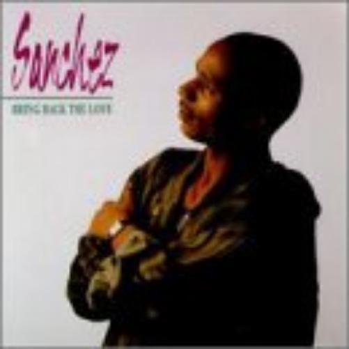 Sanchez-Bring Back The Love
