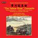 The Yellow River Concerto/Sinkiang Dance No. 1/...