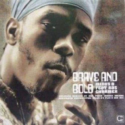 Brave & Bold (Feat Ras Charmer