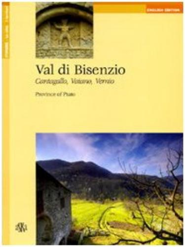 Val Di Bisenzio. Cantagallo, Vaiano, Vernio. Province Of Prato. Ediz. Inglese