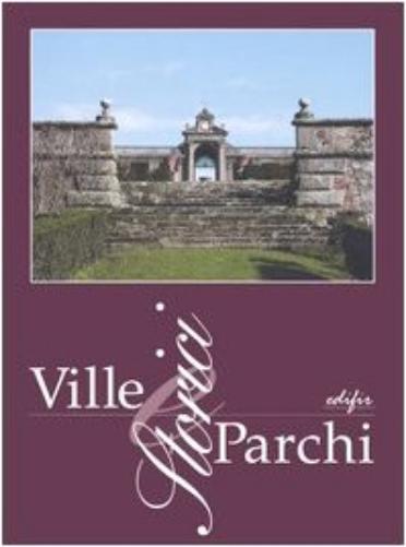 Ville e parchi storici. Strategia per la conoscenza e il riuso sostenibile. Atti del convegno (Lastra Signa, 24-25 settembre 2004