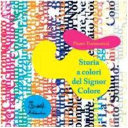 Pietro Formentini - Storia A Colori Del Signor Colore. Cd-Rom. Con Audiolibro