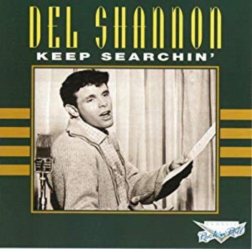 Del Shannon - Keep Searchin`
