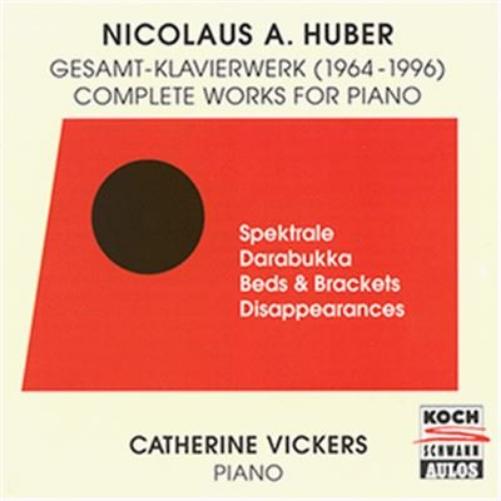 Nicolaus A. Huber - Complete Works For Piano (1964-1996)