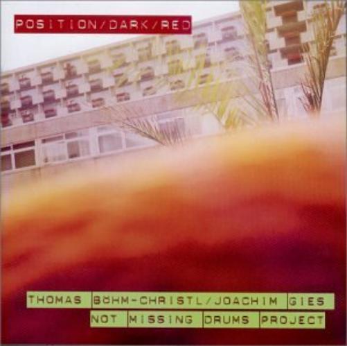 Thomas Bohm-Christl / Joachim Gies - Not Missing Drums Project