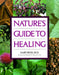Nature'S Guide to Healing