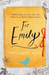 For Emily