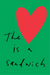 The Heart is a Sandwich
