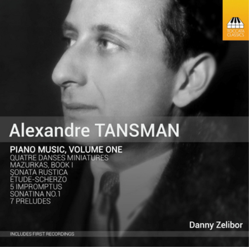 Alexandre Tansman: Piano Music - Volume 1