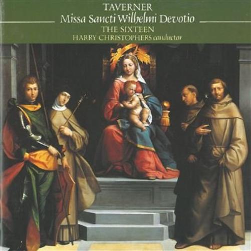 Taverner: Missa Sancti Wilhelmi Devotio