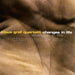 Changes In Life