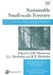 Sustainable Small-scale Forestry: Socio-economic Analysis and Policy (New Horizons in Environmental Economics series