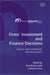 Firms’ Investment and Finance Decisions