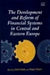 The Development and Reform of Financial Systems in Central and Eastern Europe