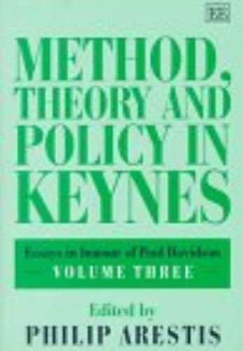 method, theory and policy in keynes: Essays in Honour of Paul Davidson Volume Three: 3 (Essays in Honour of Paul Davidson, 3