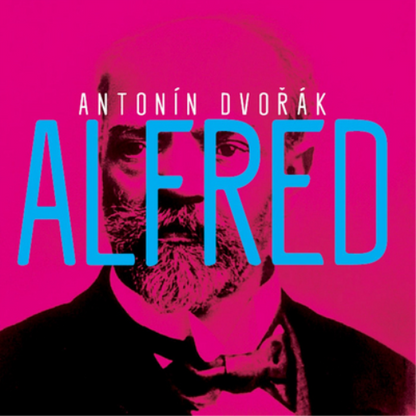 Antonin Dvorák: Alfred