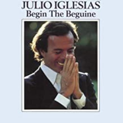 Julio Iglesias - Begin the Beguine
