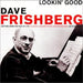 Dave Frishberg-Lookin` Good