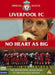 Liverpool FC : No Heart As Big
