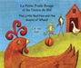 The Little Red Hen and the Grains of Wheat (English/French)