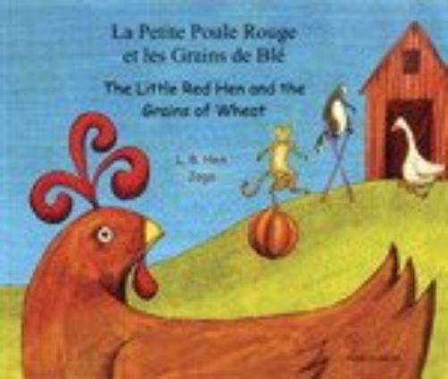 The Little Red Hen and the Grains of Wheat (English/French)
