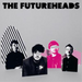 Futureheads, the