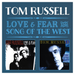 Love & Fear/Song of the West