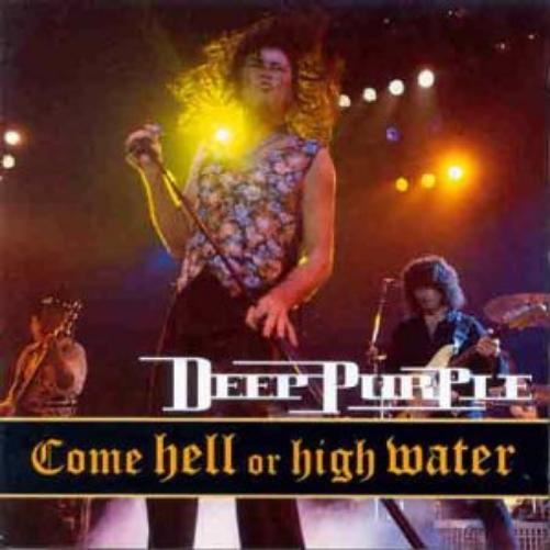 Deep Purple-Come Hell Or High Water